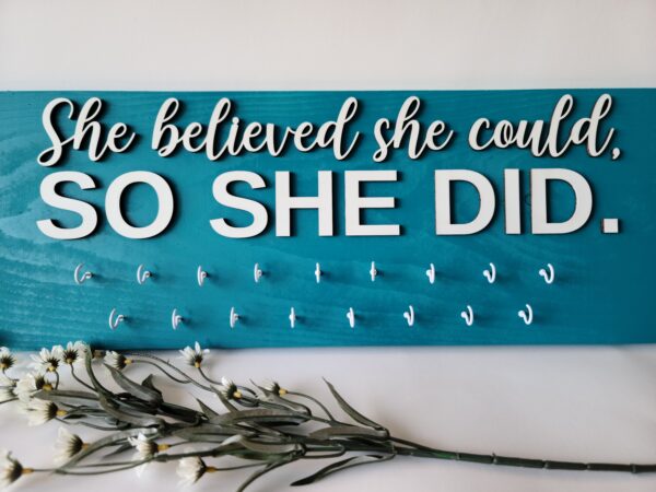Medal hanger 3d wall sign, 'She believed she could, so she did'
